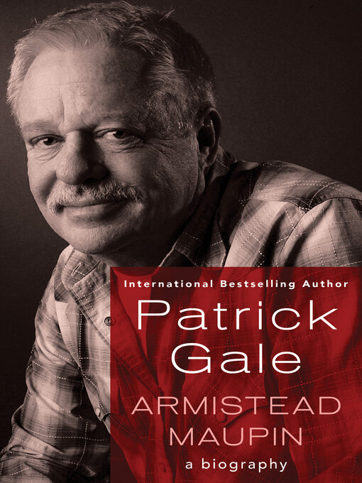 Title details for Armistead Maupin by Patrick Gale - Available